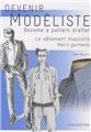 DEVENIR MODÉLISTE  LE VÊTEMENT MASCULIN  