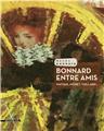 BONNARD ENTRE AMIS  