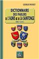 DICTIONNAIRE DES PARLERS DE L'AUNIS & DE LA SAINTONGE (T1 : A-B-C)  
