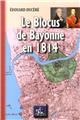 LE BLOCUS DE BAYONNE EN 1814  