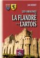 LES ORIGINES DE LA FLANDRE ET DE L'ARTOIS LES ORIGINES DE LA FLANDRE ET DE L'ARTOIS