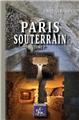 PARIS SOUTERRAIN (TOME IER)  