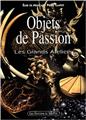 OBJETS DE PASSION LES GRANDS ATELIERS  