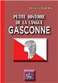 PETITE HISTOIRE DE LA LANGUE GASCONNE  
