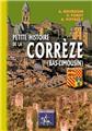 PETITE HISTOIRE DE LA CORRÈZE (BAS-LIMOUSIN) PETITE HISTOIRE DE LA CORRÈZE (BAS-LIMOUSIN)
