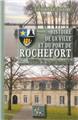 HISTOIRE DE LA VILLE ET DU PORT DE ROCHEFORT (T2 : DU XVIIIE SIÈCLE A 1830) HISTOIRE DE LA VILLE ET DU PORT DE ROCHEFORT (T2 : DU XVIIIE SIÈCLE A 1830)