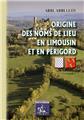 ORIGINE DES NOMS DE LIEUX EN LIMOUSIN ET EN PÉRIGORD  