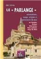 LE PARLANGE, ATTESTATIONS, USAGE, ORIGINE ET ANCIENNETÉ DU NOM  