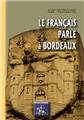 LE FRANÇAIS PARLÉ À BORDEAUX LE FRANÇAIS PARLÉ À BORDEAUX