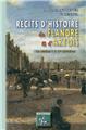 RÉCITS D'HISTOIRE DE FLANDRE ET D'ARTOIS (DES ORIGINES À LA III EME RÉPUBLIQUE)  