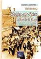 SOULAC-SUR-MER, LA RUE DE LA PLAGE (VOLUME 1)  