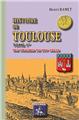 HISTOIRE DE TOULOUSE (TOME I) DES ORIGINES AU XVIE SIÈCLE  