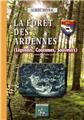 LA FORÊT DES ARDENNES (LÉGENDES, COUTUMES, SOUVENIRS) LA FORÊT DES ARDENNES (LÉGENDES, COUTUMES, SOUVENIRS)