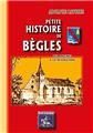 PETITE HISTOIRE DE BEGLES DES ORIGINES À LA RÉVOLUTION PETITE HISTOIRE DE BEGLES DES ORIGINES À LA RÉVOLUTION