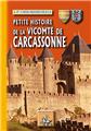 PETITE HISTOIRE DE LA VICOMTE DE CARCASSONNE  