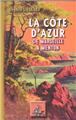 LA CÔTE D'AZUR, DE MARSEILLE À MENTON LA CÔTE D'AZUR, DE MARSEILLE À MENTON