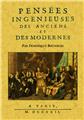 PENSÉES INGÉNIEUSES DES ANCIENS ET DES MODERNES PENSÉES INGÉNIEUSES DES ANCIENS ET DES MODERNES