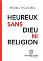 HEUREUX SANS DIEU NI RELIGION  