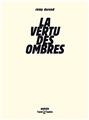 LA VERTU DES OMBRES  