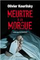 MEURTRE À LA MORGUE - SUIVI DE «LA FRACTURE » MEURTRE À LA MORGUE - SUIVI DE «LA FRACTURE »