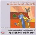 LE COQ QUI N'AVAIT PAS CHANTÉ FRANÇAIS-ANGLAIS LE COQ QUI N'AVAIT PAS CHANTÉ FRANÇAIS-ANGLAIS