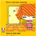 ILMA N'EST PAS MALADE FRANÇAIS NÉERLANDAIS ILMA N'EST PAS MALADE FRANÇAIS NÉERLANDAIS