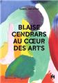 BLAISE CENDRARS AU COEUR DES ARTS  