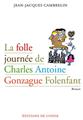 LA FOLLE JOURNÉE DE CHARLES ANTOINE GONZAGUE FOLENFANT  