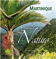 MARTINIQUE FABULEUSE NATURE  