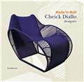 MADE IN MALI CHEICK DIALLO, DESIGNER MADE IN MALI CHEICK DIALLO, DESIGNER