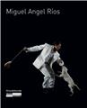 MIGUEL'ANGEL RIOS (BILINGUE FRANÇAIS/ANGLAIS) MIGUEL'ANGEL RIOS (BILINGUE FRANÇAIS/ANGLAIS)