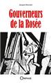 GOUVERNEURS DE LA ROSÉE GOUVERNEURS DE LA ROSÉE