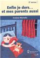 ENFIN JE DORS... ET MES PARENTS AUSSI  