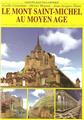 LE MONT SAINT MICHEL AU MOYEN-ÂGE LE MONT SAINT MICHEL AU MOYEN-ÂGE