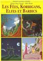 LES FÉES, KORRIGANS, ELFES ET BARBICS  