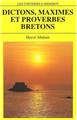 DICTONS, MAXIMES ET PROVERBES BRETONS  