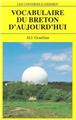 VOCABULAIRE DU BRETON D'AUJOURD'HUI VOCABULAIRE DU BRETON D'AUJOURD'HUI