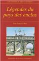 LÉGENDES DU PAYS DES ENCLOS LÉGENDES DU PAYS DES ENCLOS