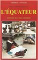 L'ÉQUATEUR L'ÉQUATEUR