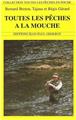 TOUTES LES PÊCHES À LA MOUCHE  