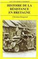 HISTOIRE DE LA RÉSISTANCE EN BRETAGNE.  