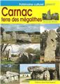 CARNAC : TERRE DES MÉGALITHES CARNAC : TERRE DES MÉGALITHES
