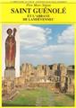 SAINT GUÉNOLÉ ET L'ABBAYE DE LANDÉVENNEC. SAINT GUÉNOLÉ ET L'ABBAYE DE LANDÉVENNEC.