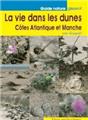 LA VIE DANS LES DUNES, CÔTES ATLANTIQUE ET MANCHE  