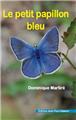 LE PETIT PAPILLON BLEU  