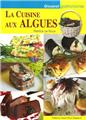LA CUISINE AUX ALGUES LA CUISINE AUX ALGUES
