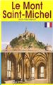 LE MONT SAINT MICHEL - GUIDE  