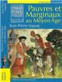 PAUVRES ET MARGINAUX AU MOYEN-ÂGE PAUVRES ET MARGINAUX AU MOYEN-ÂGE
