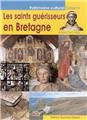 LES SAINTS GUÉRISSEURS EN BRETAGNE LES SAINTS GUÉRISSEURS EN BRETAGNE