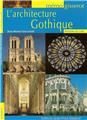 MÉMO - L'ARCHITECTURE GOTHIQUE MÉMO - L'ARCHITECTURE GOTHIQUE